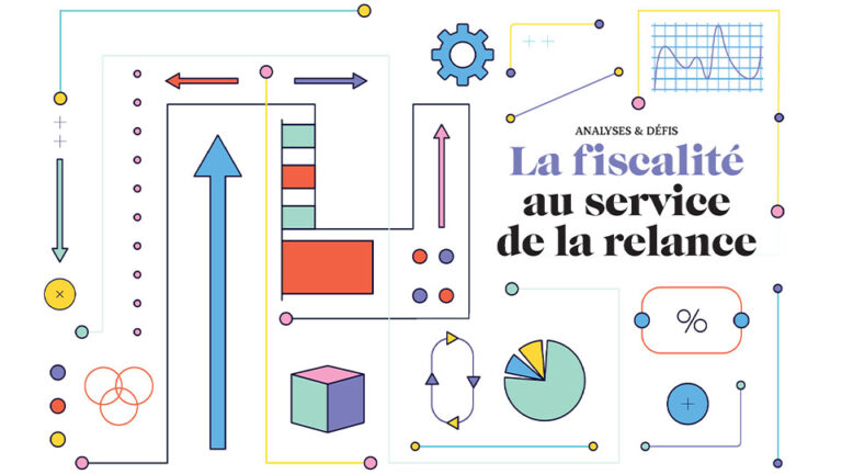 Analyses & Défis – La fiscalité au service de la relance